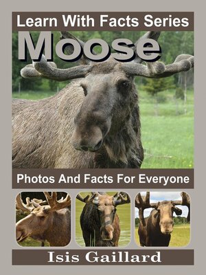 cover image of Moose Photos and Facts for Everyone